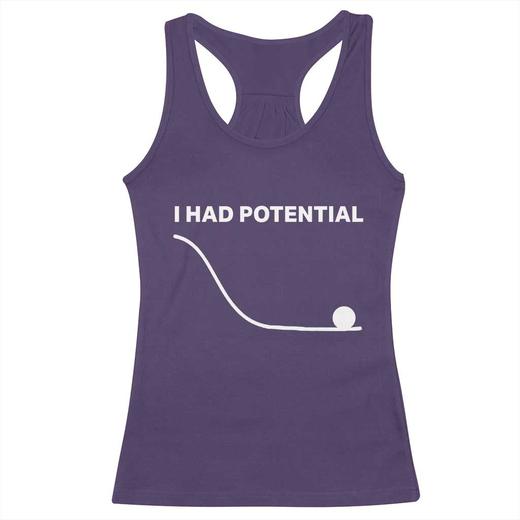 I Had Potential Racerback Tank Top Funny Sci Fi