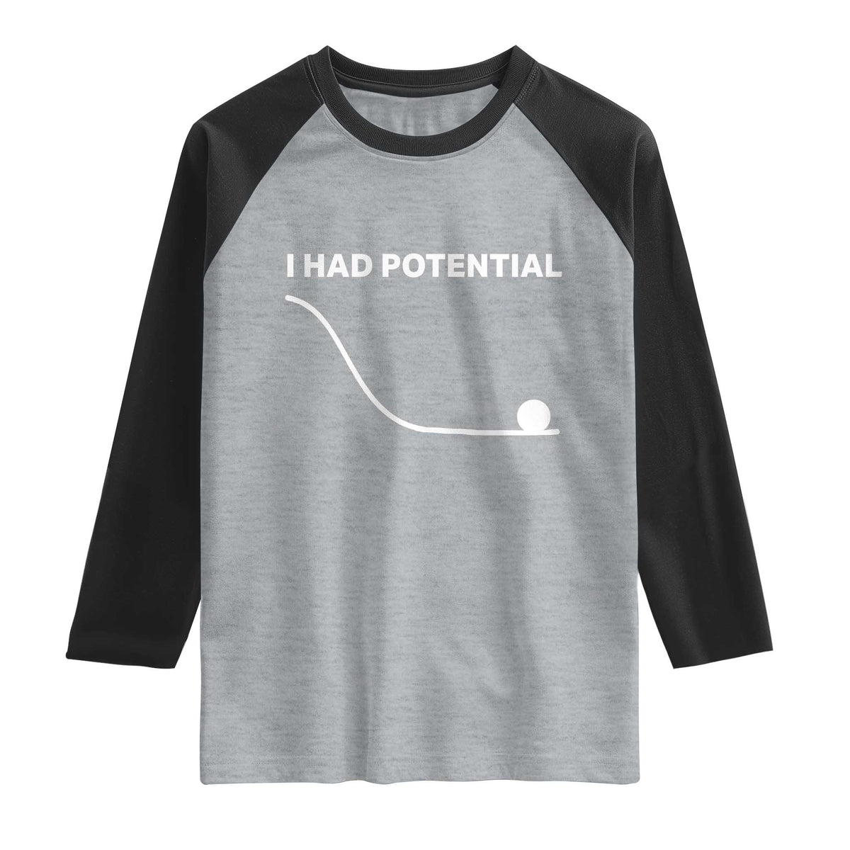 I Had Potential Raglan Shirt Funny Sci Fi