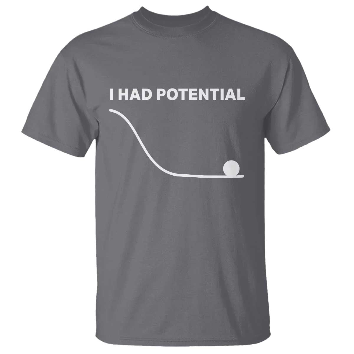 I Had Potential T Shirt Funny Sci Fi