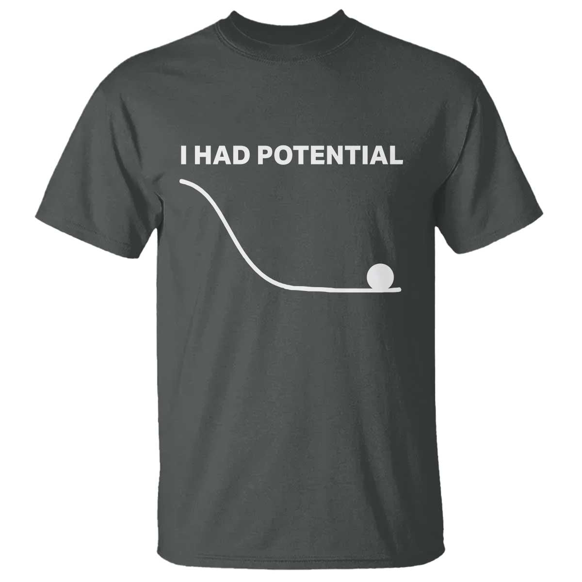 I Had Potential T Shirt Funny Sci Fi