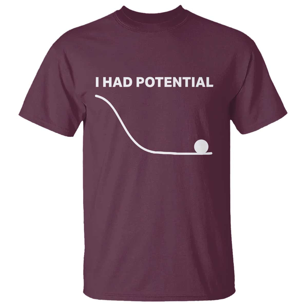 I Had Potential T Shirt Funny Sci Fi