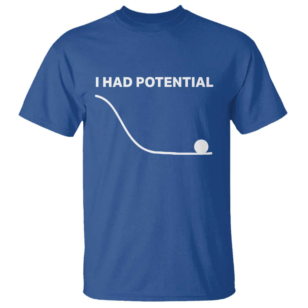 I Had Potential T Shirt Funny Sci Fi