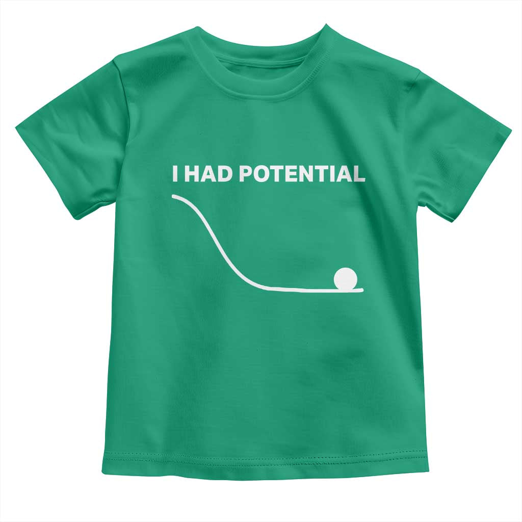I Had Potential Toddler T Shirt Funny Sci Fi