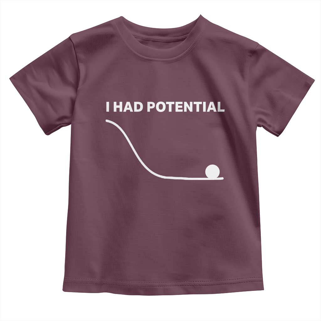 I Had Potential Toddler T Shirt Funny Sci Fi