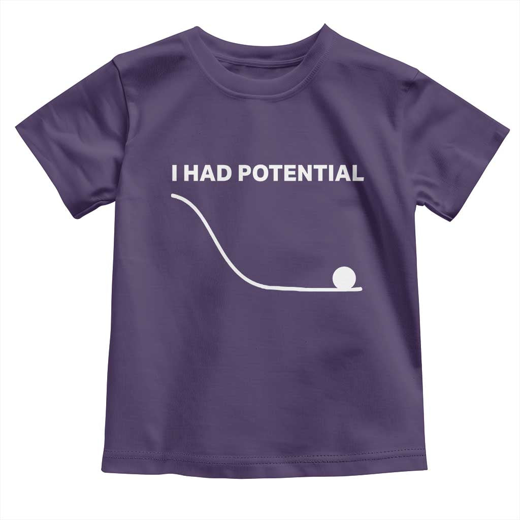 I Had Potential Toddler T Shirt Funny Sci Fi