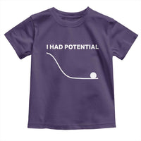 I Had Potential Toddler T Shirt Funny Sci Fi