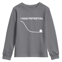 I Had Potential Youth Sweatshirt Funny Sci Fi