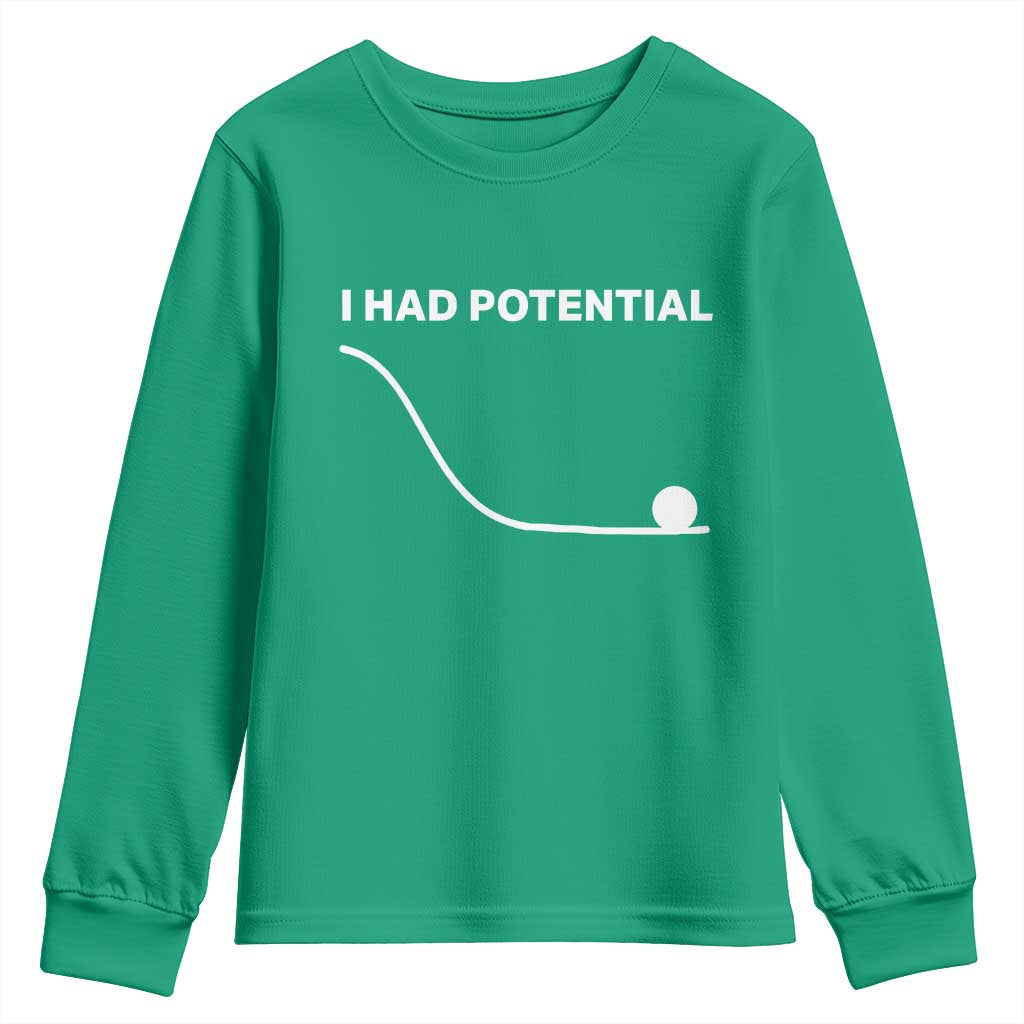 I Had Potential Youth Sweatshirt Funny Sci Fi