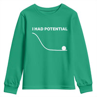 I Had Potential Youth Sweatshirt Funny Sci Fi
