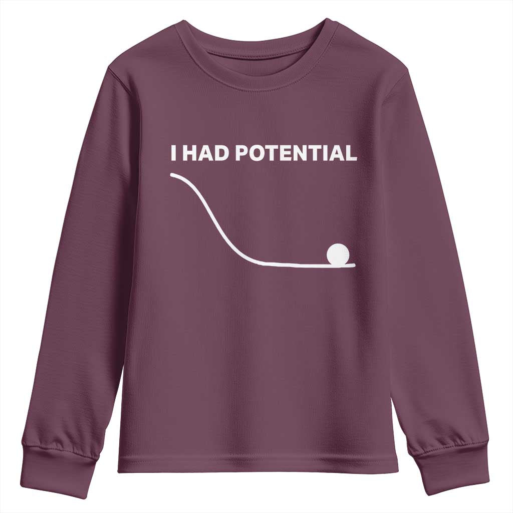 I Had Potential Youth Sweatshirt Funny Sci Fi