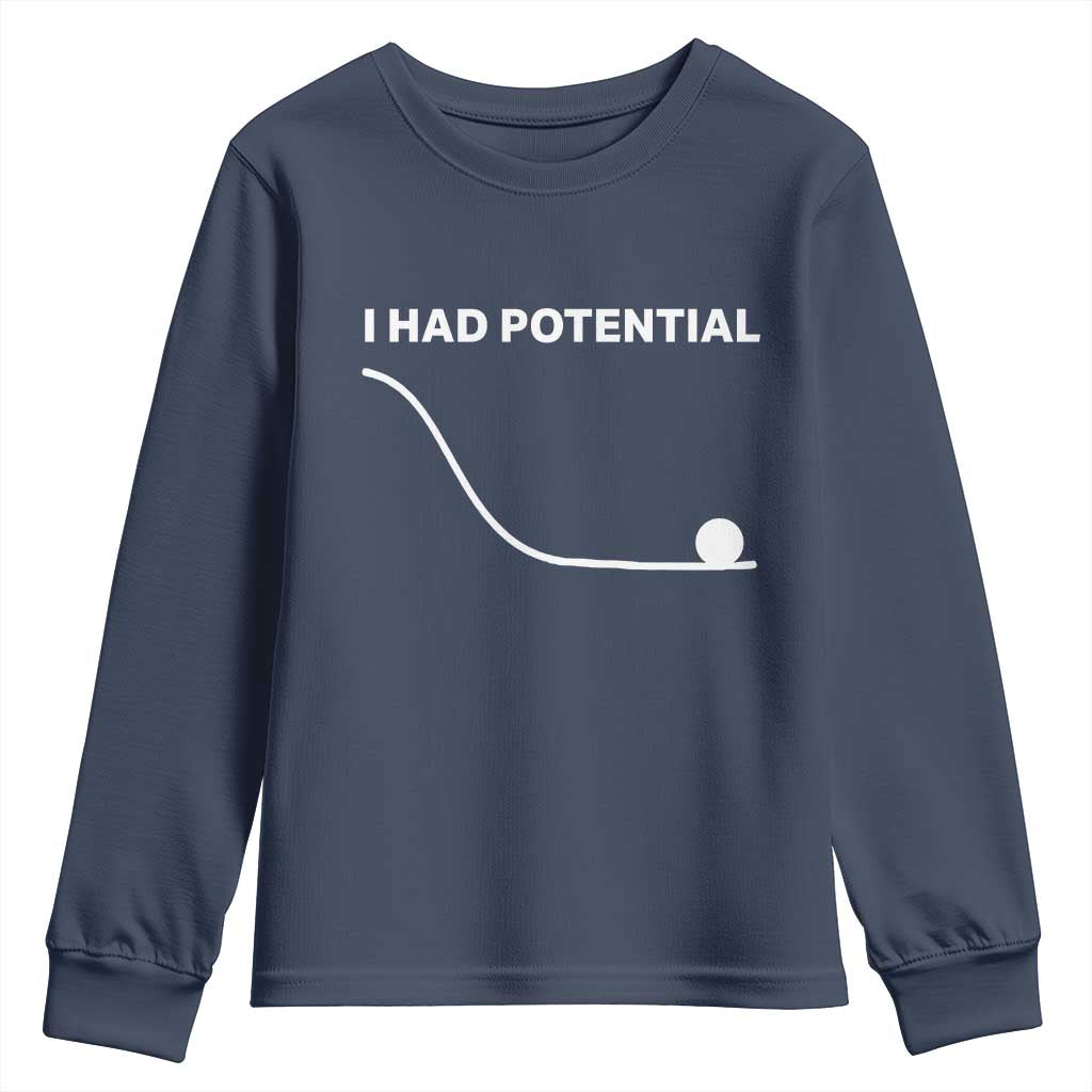 I Had Potential Youth Sweatshirt Funny Sci Fi