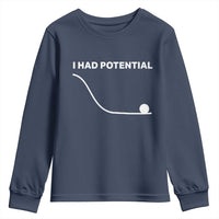 I Had Potential Youth Sweatshirt Funny Sci Fi