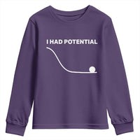 I Had Potential Youth Sweatshirt Funny Sci Fi