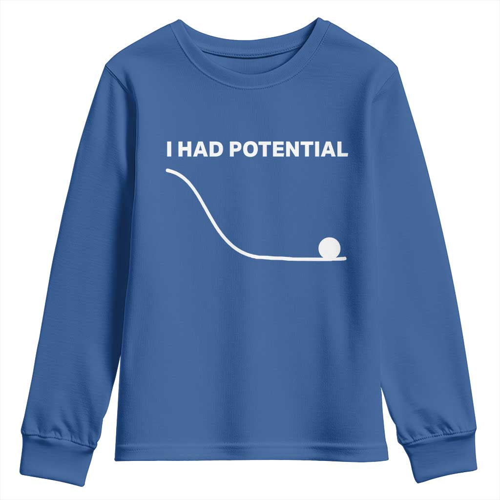 I Had Potential Youth Sweatshirt Funny Sci Fi