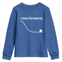 I Had Potential Youth Sweatshirt Funny Sci Fi