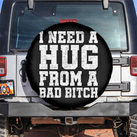 I Need A Hug From A Bad Btch Spare Tire Cover Funny Saying Quote
