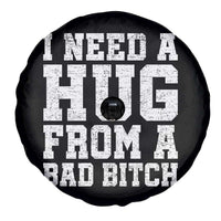 I Need A Hug From A Bad Btch Spare Tire Cover Funny Saying Quote