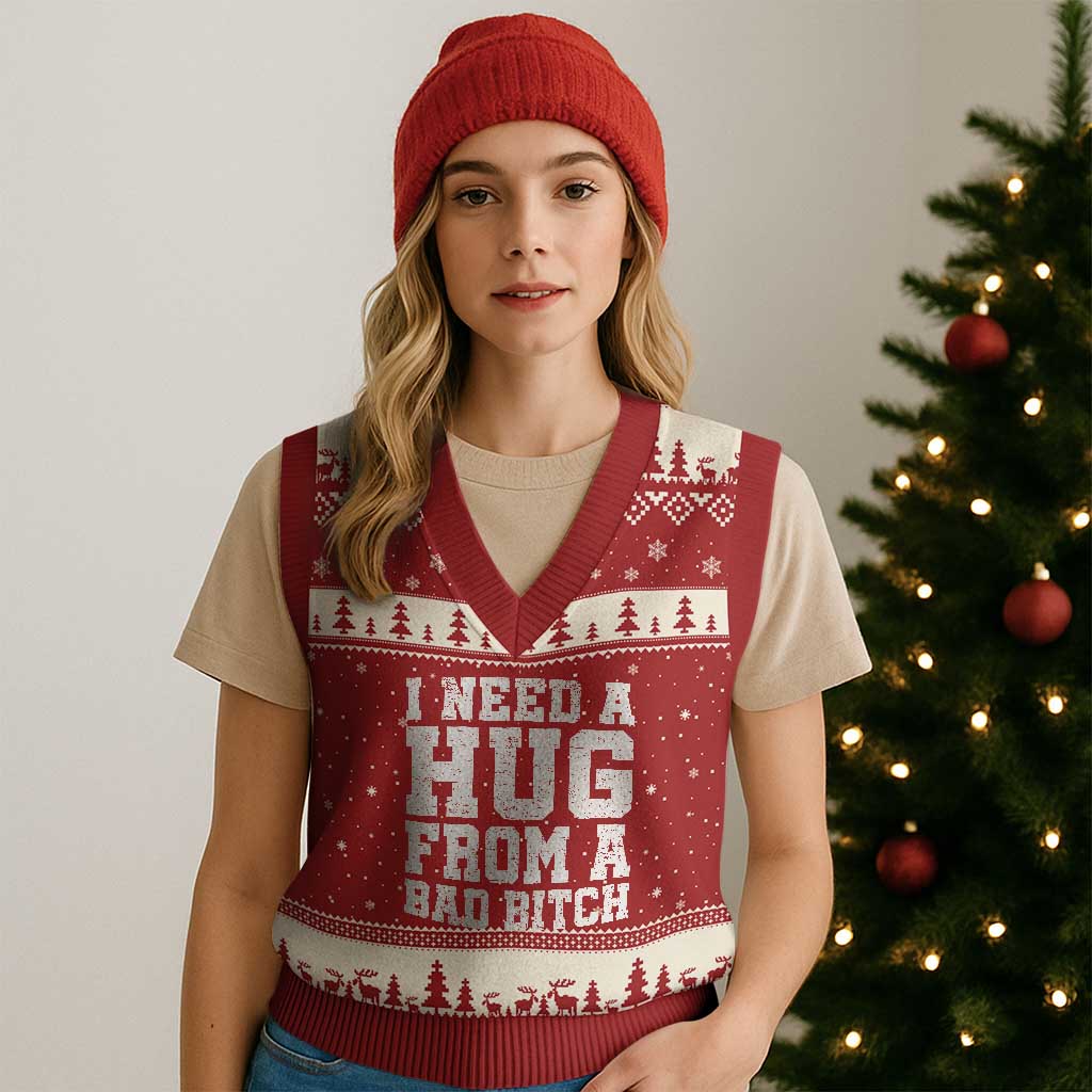 I Need A Hug From A Bad Btch V-Neck Knit Sweater Vest Funny Saying Quote