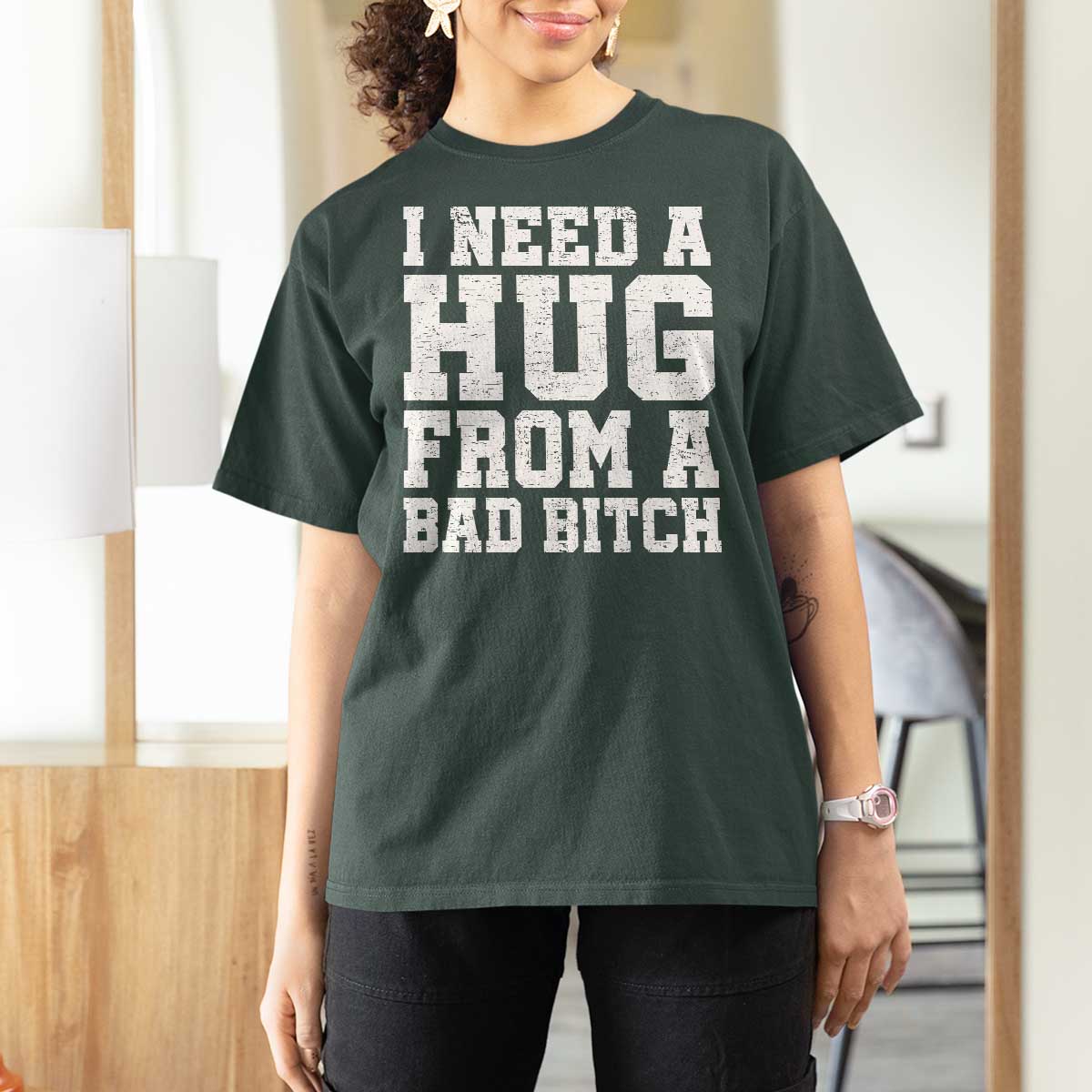 I Need A Hug From A Bad B*tch T Shirt For Women Funny Saying Quote