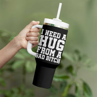 I Need A Hug From A Bad Btch Tumbler With Handle Funny Saying Quote