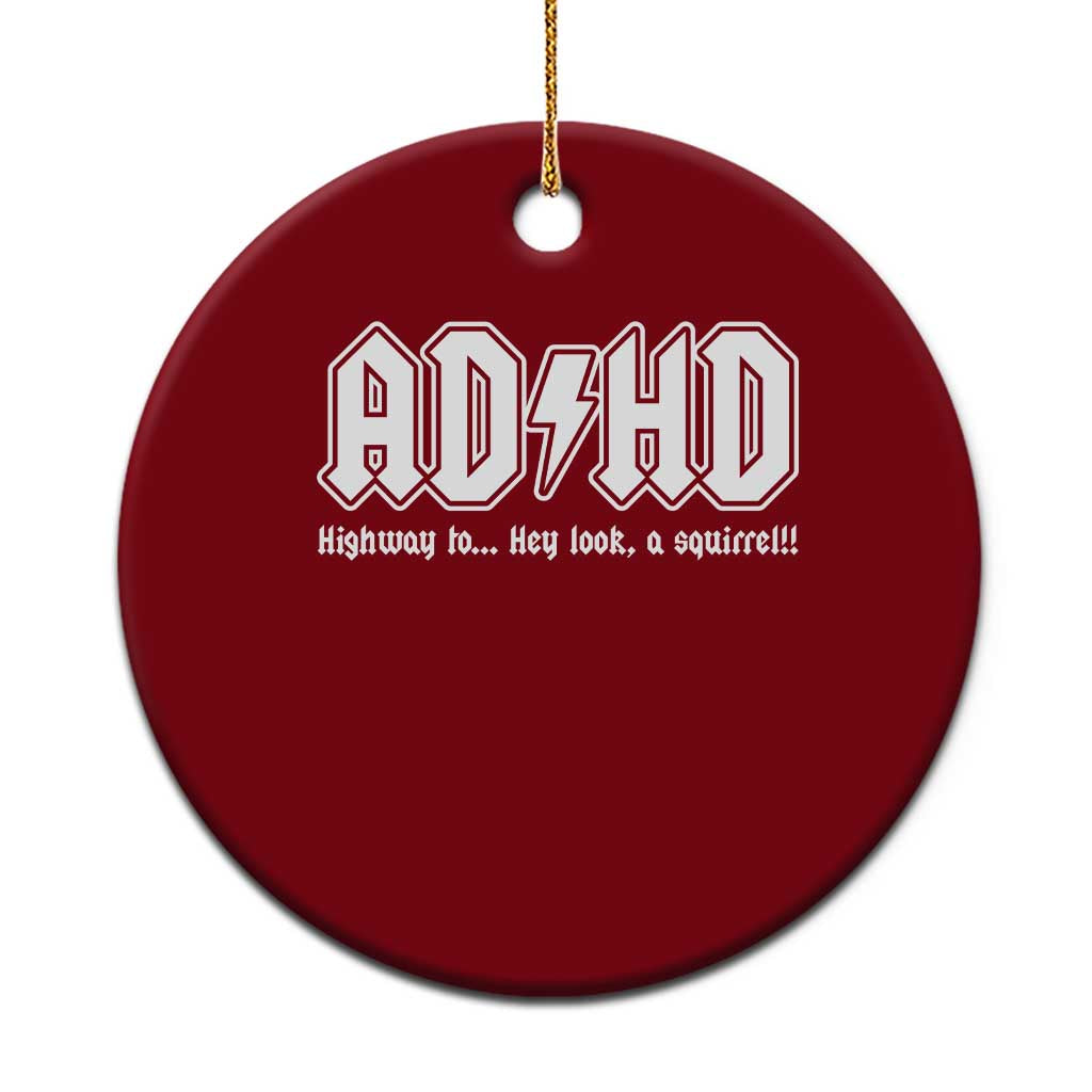Funny ADHD Ceramic Ornament Hey Look a Squirrel Rocks Graphic - Wonder Print Shop