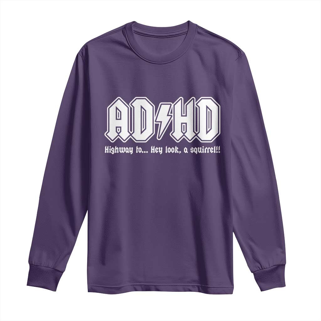 Funny ADHD Long Sleeve Shirt Hey Look a Squirrel Rocks Graphic - Wonder Print Shop