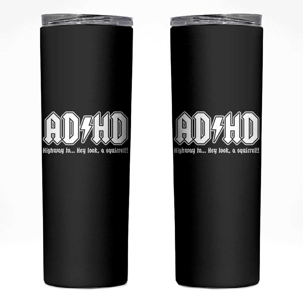 Funny ADHD Skinny Tumbler Hey Look a Squirrel Rocks Graphic - Wonder Print Shop