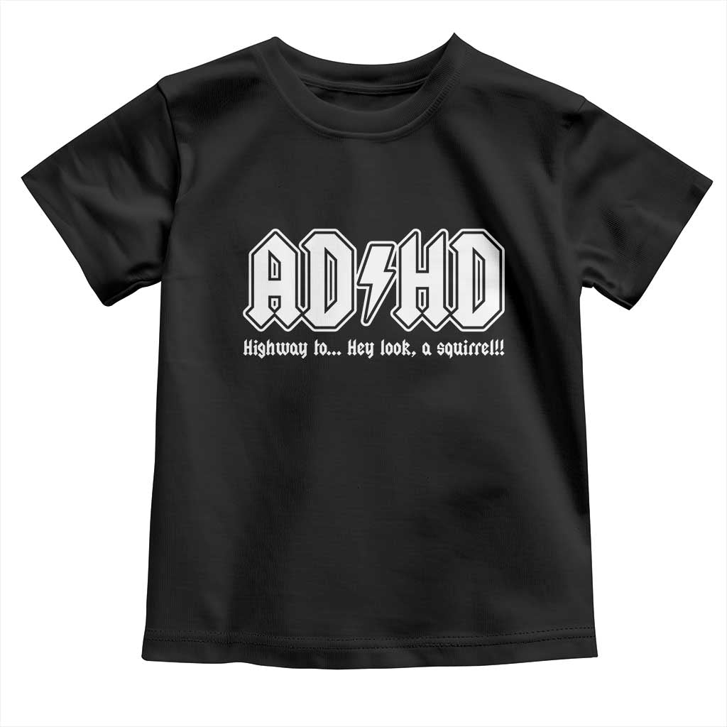 Funny ADHD Toddler T Shirt Hey Look a Squirrel Rocks Graphic - Wonder Print Shop