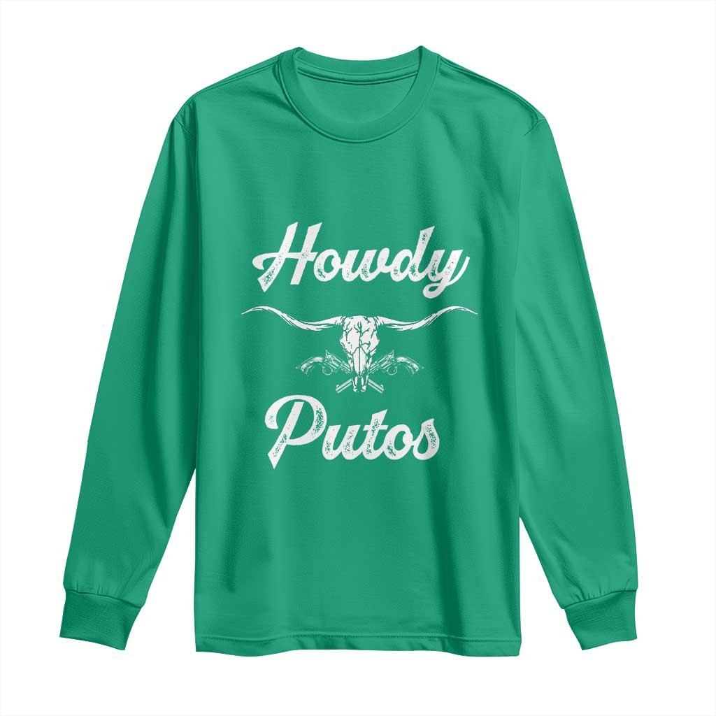 Howdy Putos Long Sleeve Shirt Western Cowboy Skull Outlaw Style