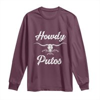 Howdy Putos Long Sleeve Shirt Western Cowboy Skull Outlaw Style