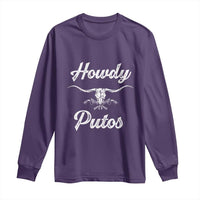 Howdy Putos Long Sleeve Shirt Western Cowboy Skull Outlaw Style