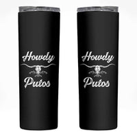 Howdy Putos Skinny Tumbler Western Cowboy Skull Outlaw Style