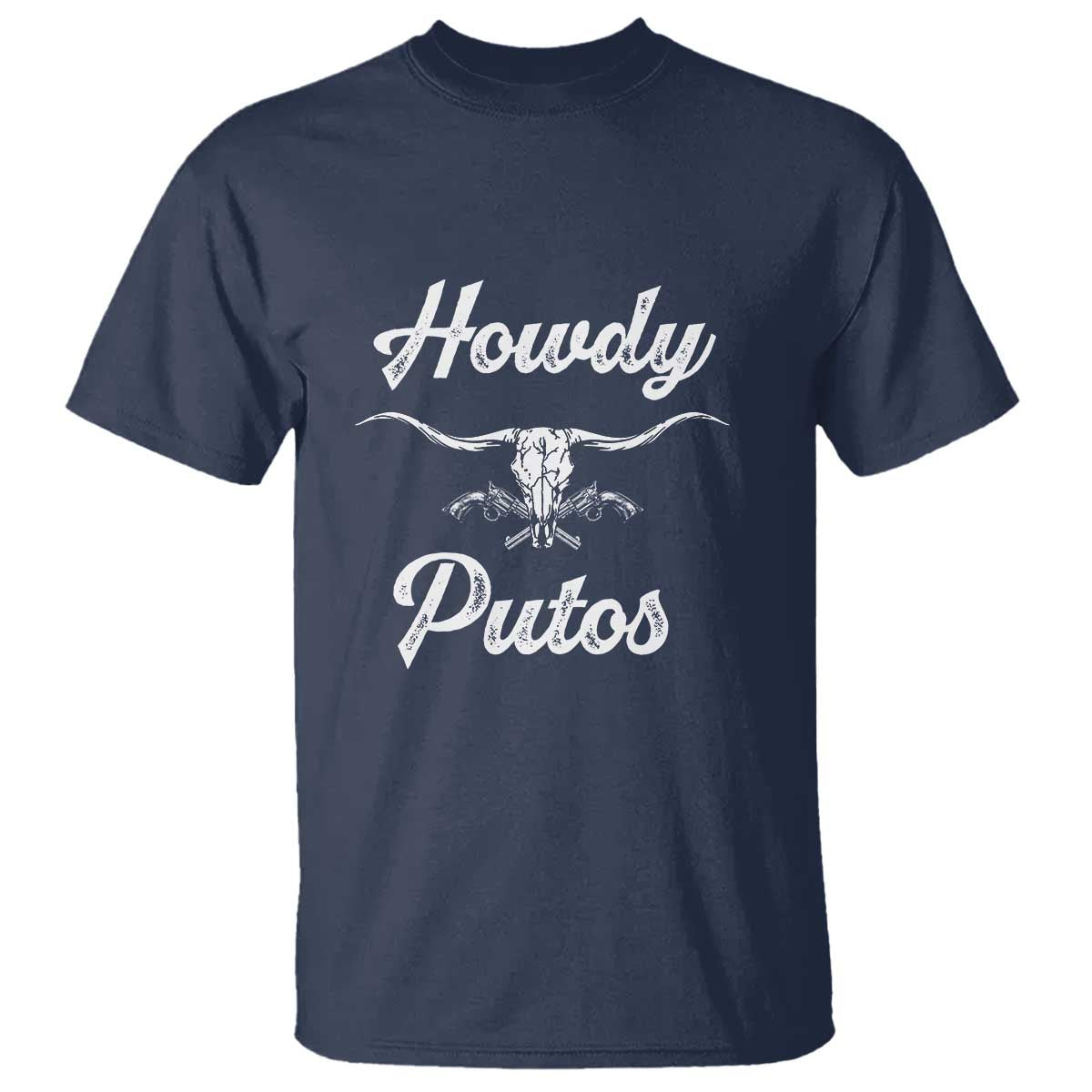 Howdy Putos T Shirt Western Cowboy Skull Outlaw Style
