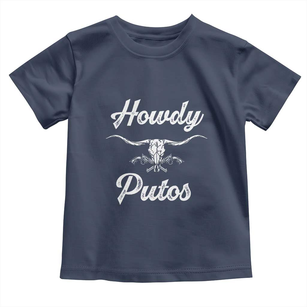 Howdy Putos Toddler T Shirt Western Cowboy Skull Outlaw Style