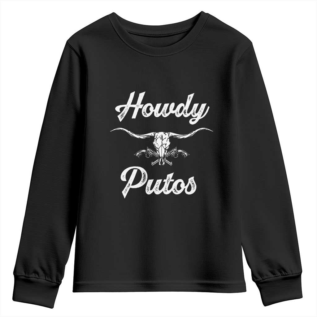 Howdy Putos Youth Sweatshirt Western Cowboy Skull Outlaw Style