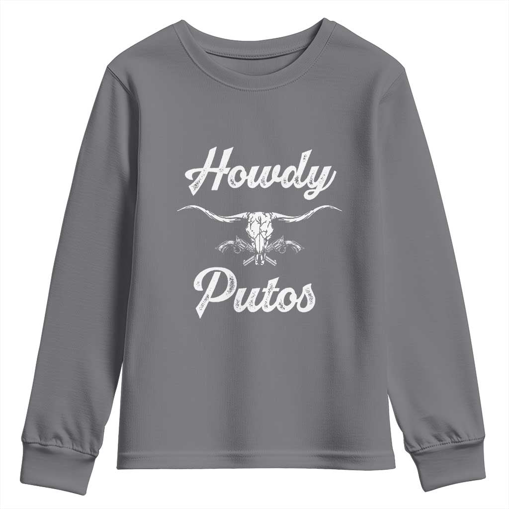 Howdy Putos Youth Sweatshirt Western Cowboy Skull Outlaw Style