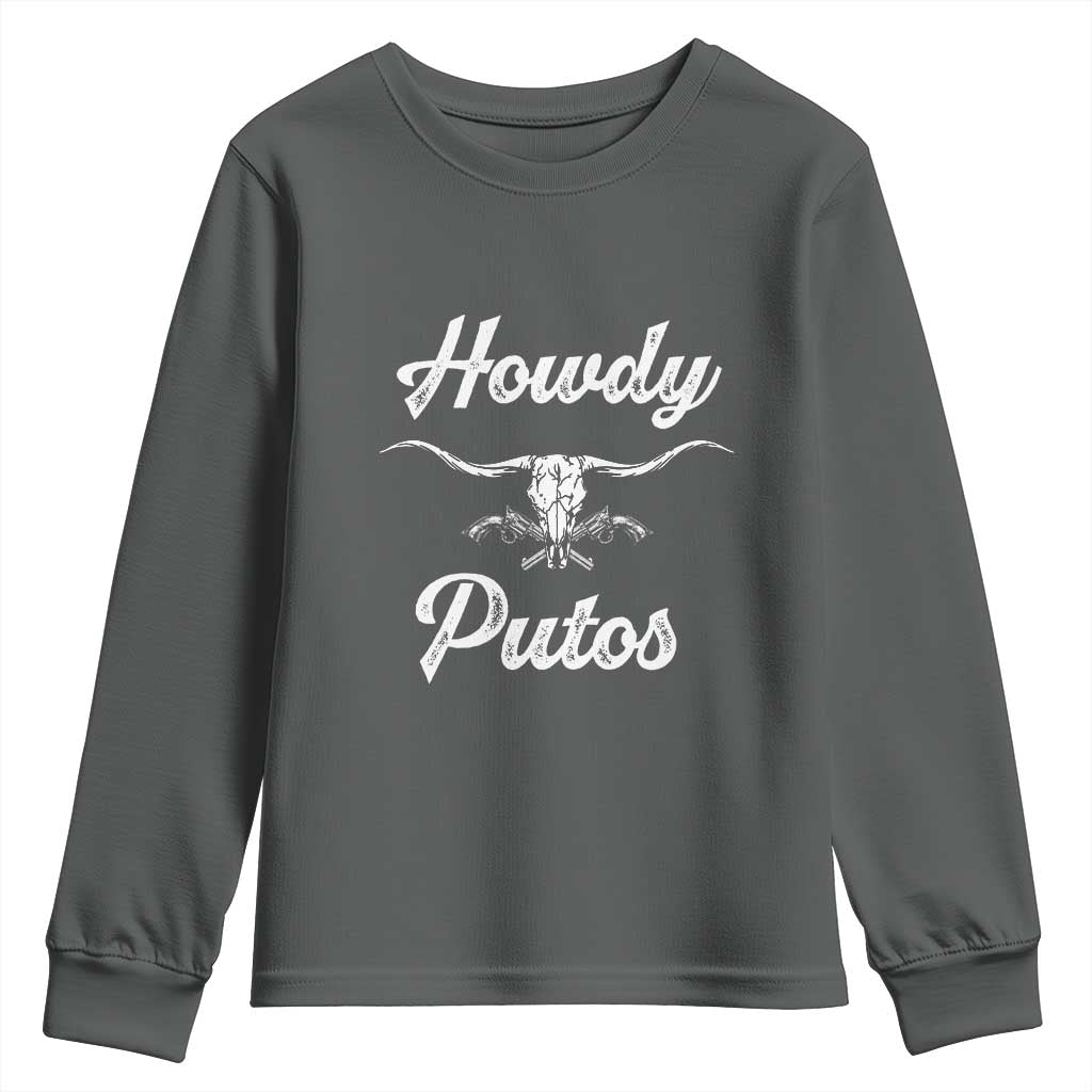 Howdy Putos Youth Sweatshirt Western Cowboy Skull Outlaw Style