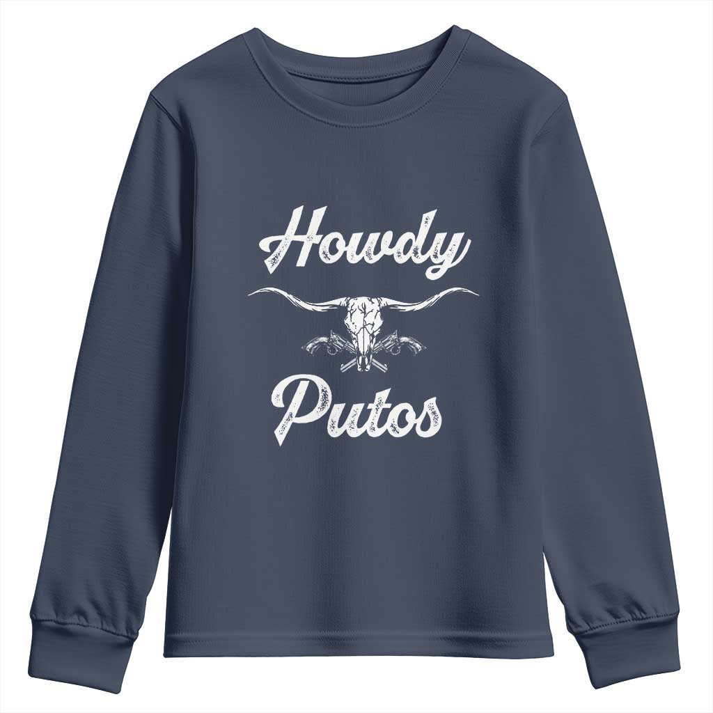 Howdy Putos Youth Sweatshirt Western Cowboy Skull Outlaw Style