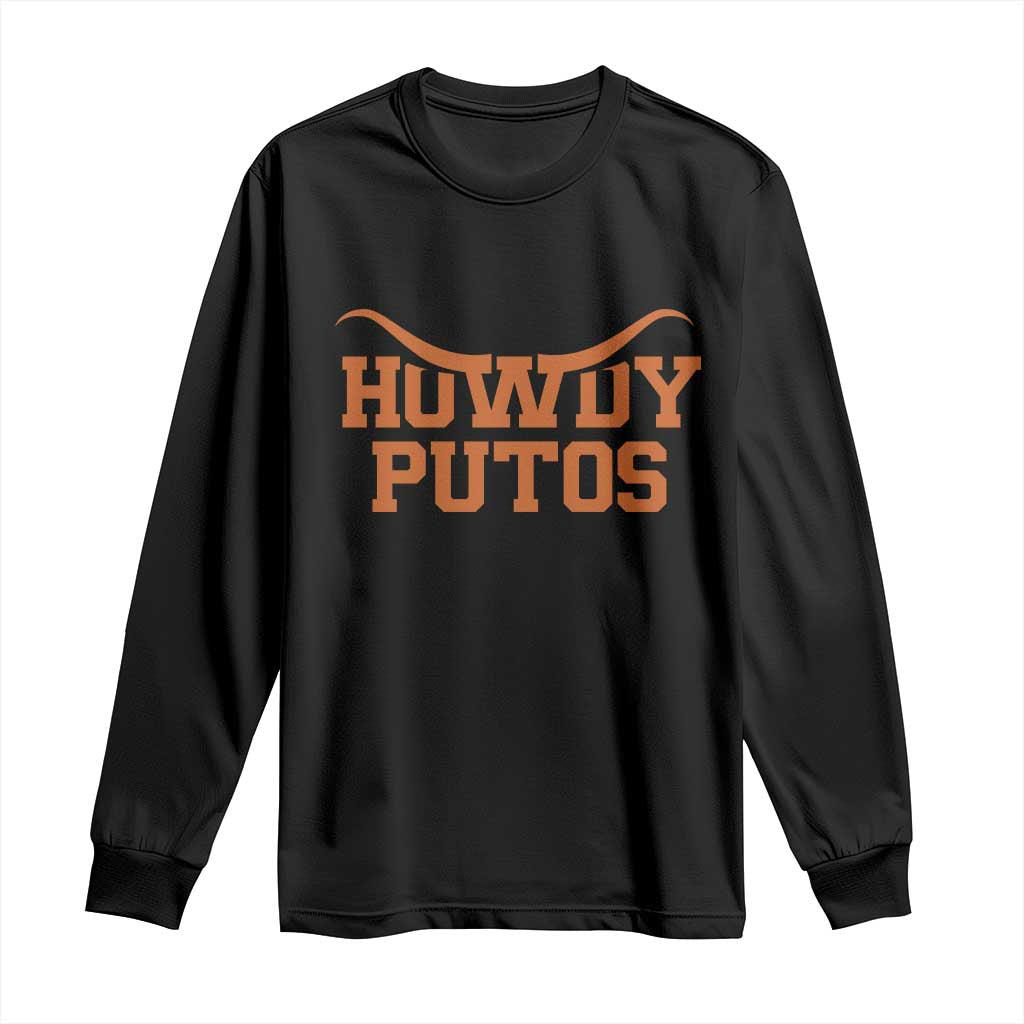 Howdy Putos Long Sleeve Shirt Funny Western Cowboy Spanish Slang - Wonder Print Shop