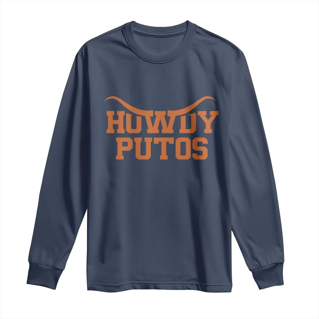Howdy Putos Long Sleeve Shirt Funny Western Cowboy Spanish Slang - Wonder Print Shop