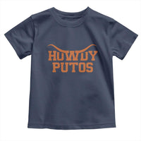 Howdy Putos Toddler T Shirt Funny Western Cowboy Spanish Slang - Wonder Print Shop