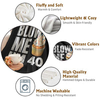 Funny 40th Birthday Throw Blanket Blow Me Im 40 Year Old Bday Gag Gift Saying