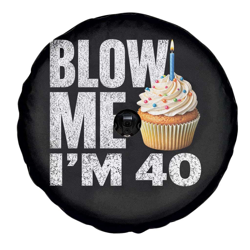 Funny 40th Birthday Spare Tire Cover Blow Me Im 40 Year Old Bday Gag Gift Saying