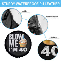 Funny 40th Birthday Spare Tire Cover Blow Me Im 40 Year Old Bday Gag Gift Saying