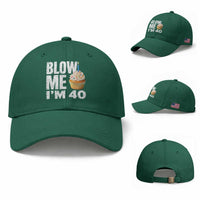 Funny 40th Birthday Baseball Cap Blow Me Im 40 Year Old Bday Gag Gift Saying