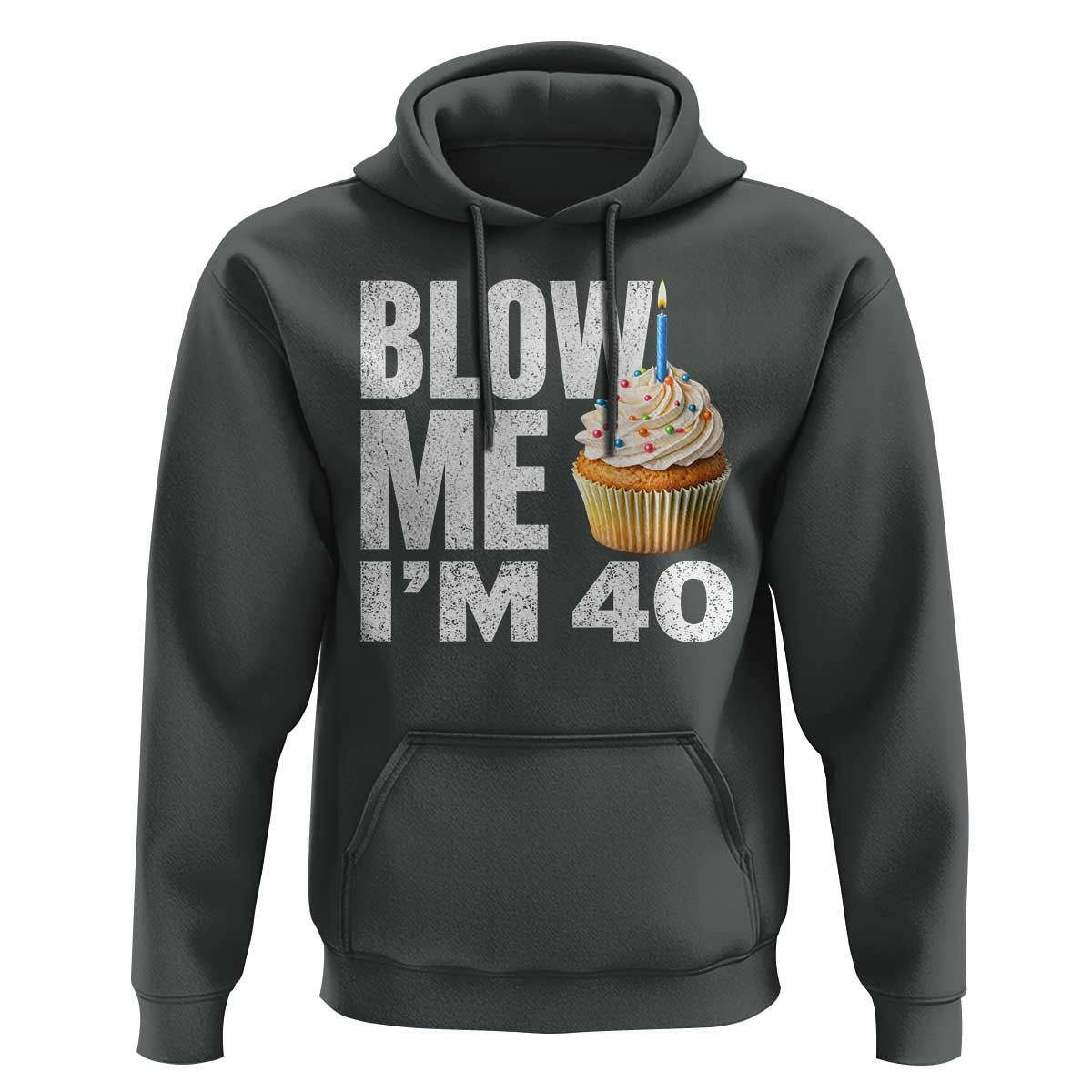 Funny 40th Birthday Hoodie Blow Me Im 40 Year Old Bday Gag Gift Saying