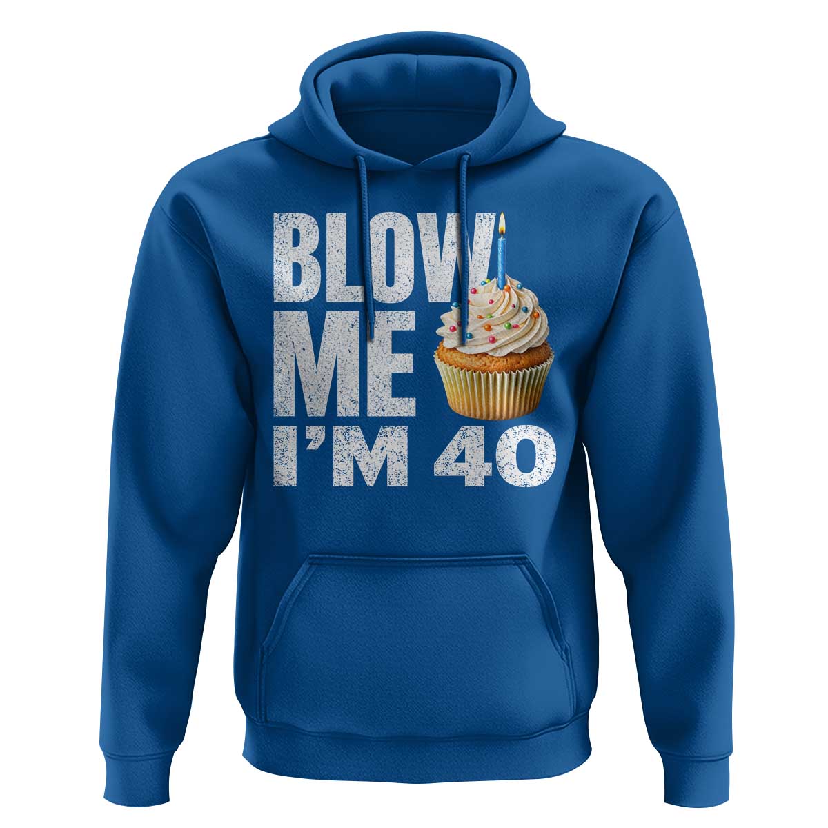 Funny 40th Birthday Hoodie Blow Me Im 40 Year Old Bday Gag Gift Saying