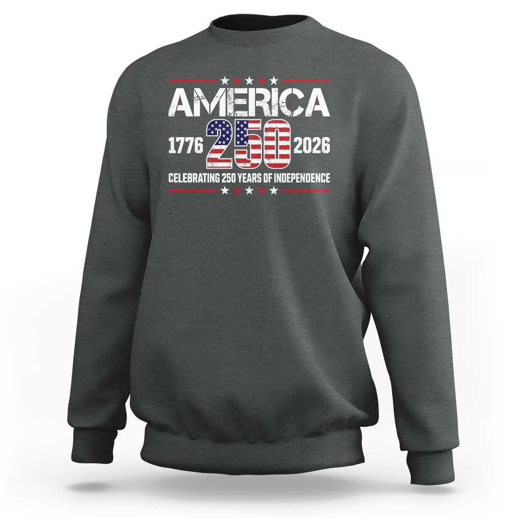 250th Anniversary Sweatshirt American 250 Years Birthday Patriotic 1776 2026