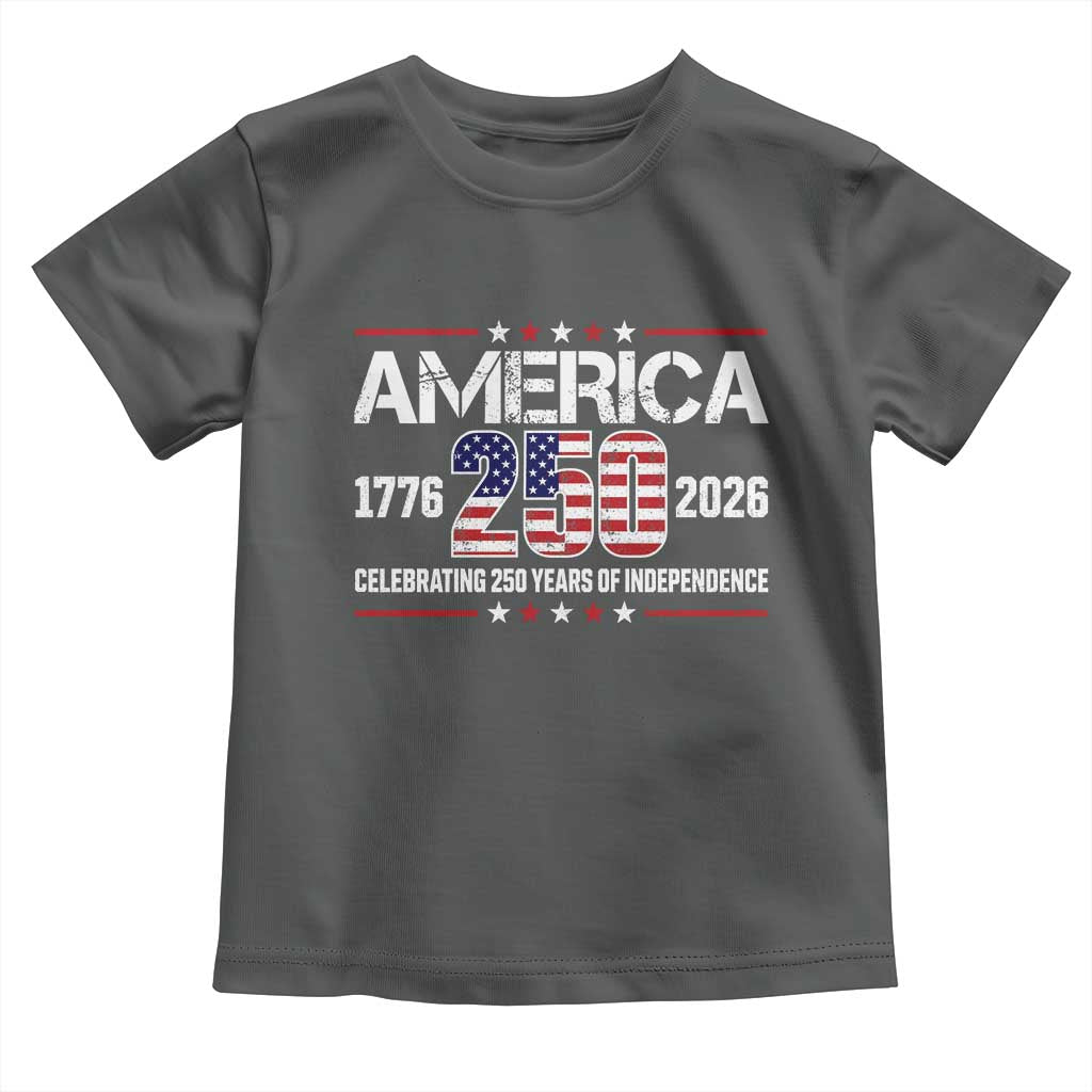 250th Anniversary Toddler T Shirt American 250 Years Birthday Patriotic 1776 2026