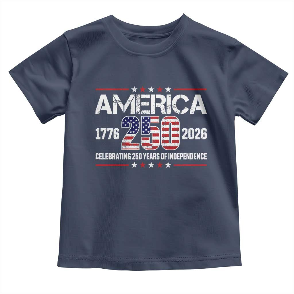 250th Anniversary Toddler T Shirt American 250 Years Birthday Patriotic 1776 2026